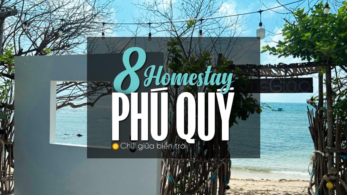 8 Homestay Lý Tưởng Cho Chuyến Đi Đảo Phú Quý – Ở Gần Biển, Chill Cùng Gió Mát!
