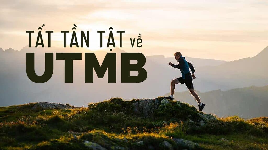 UTMB: Đỉnh Cao Của Thế Giới Chạy Địa Hình